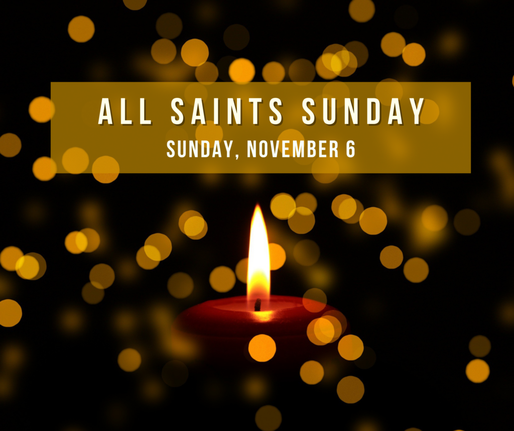 Remembering Your Loved Ones On All Saints Sunday – First Lutheran Church